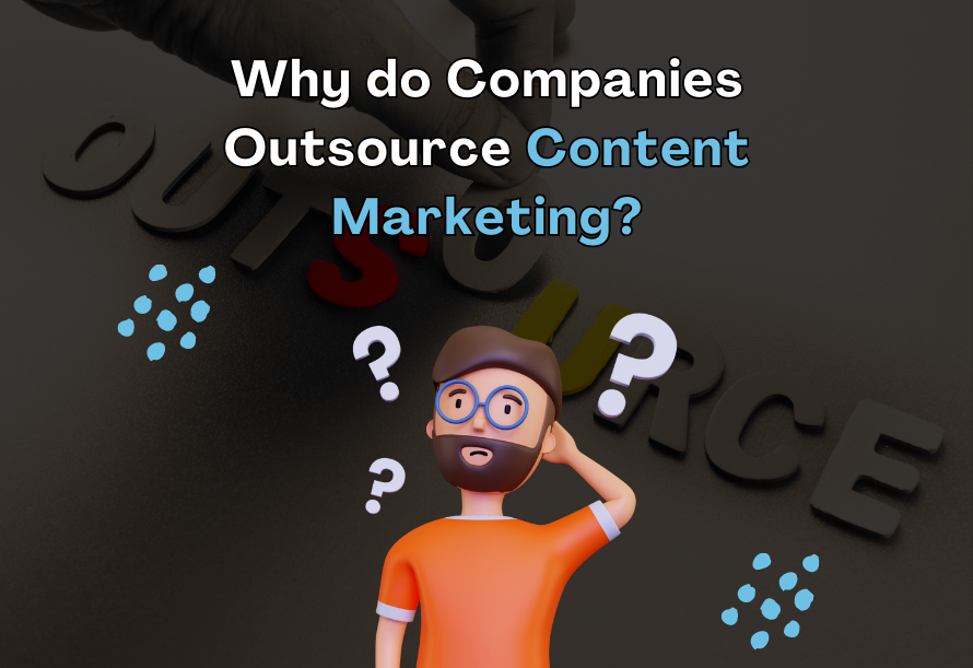 Content Marketing: Why Outsource for Success