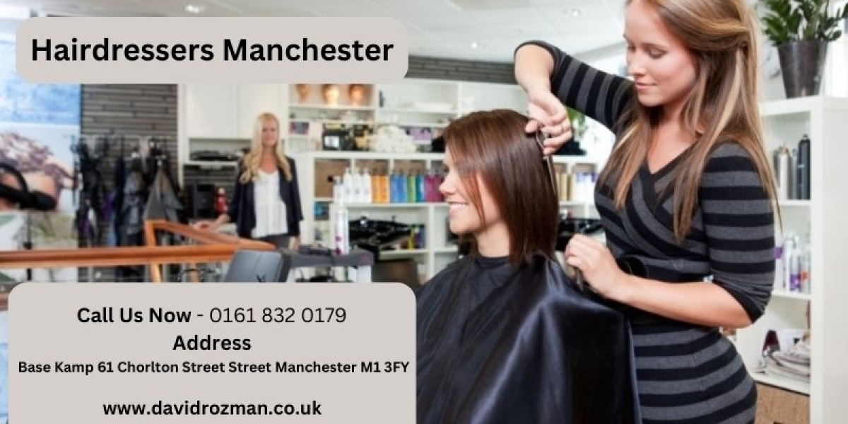 Hairdressers Manchester: Your Guide to the Best Salons in the City