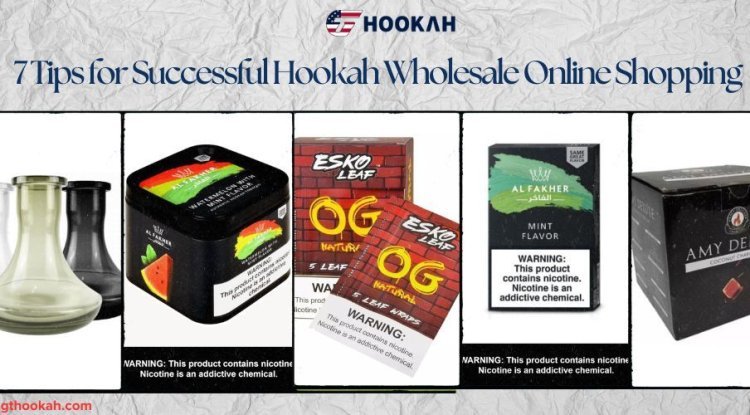 7 Tips For Successful Hookah Wholesale Online Shopping - Blog Now