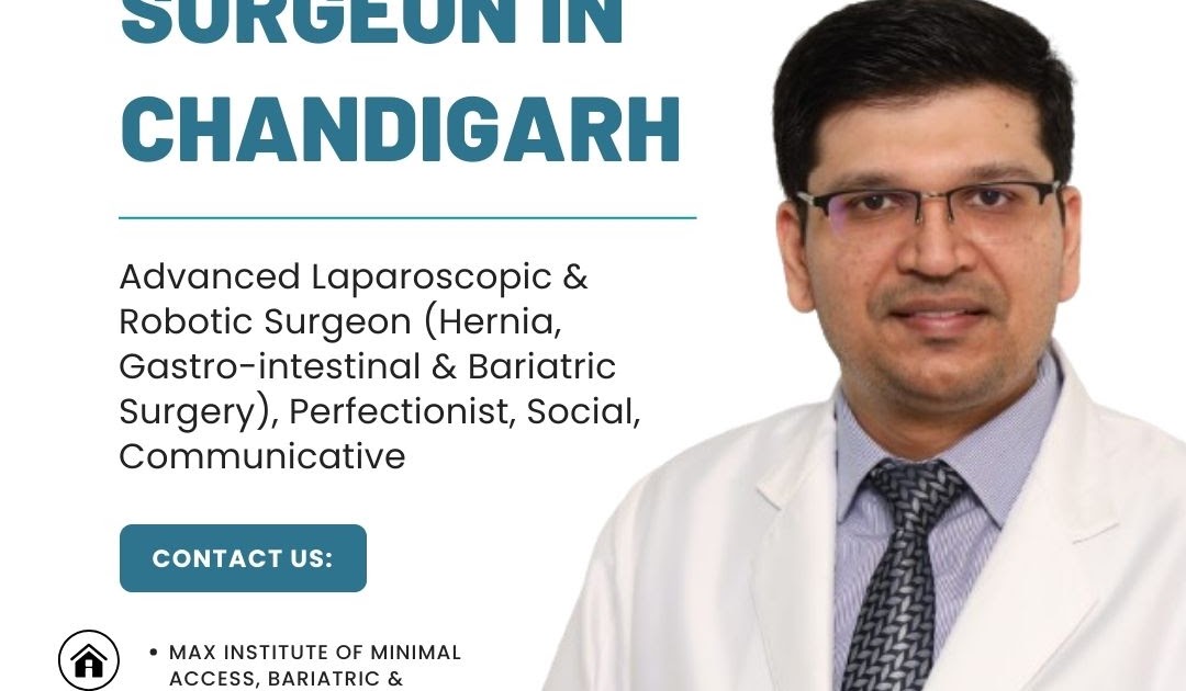 Unveiling Excellence: Dr. Anupam Goel- The Chief best surgeon in Chandigarh