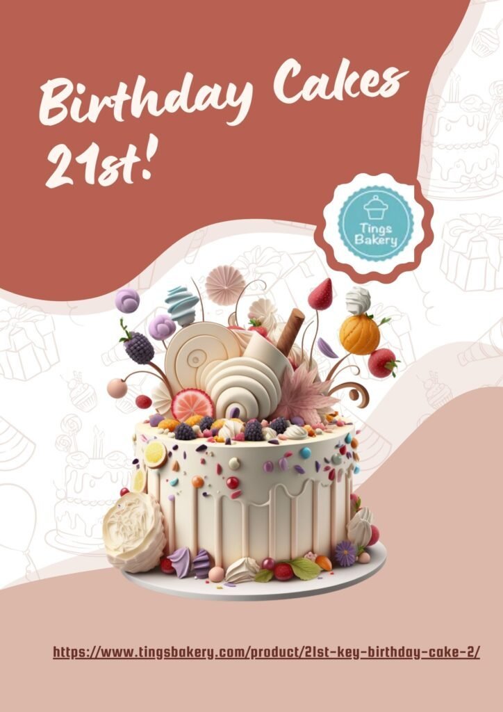 Birthday Cakes 21st & The Speciality of Birthday - 100% Free Guest Posting Website