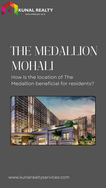 How is the location of The Medallion beneficial for residents? | PDF