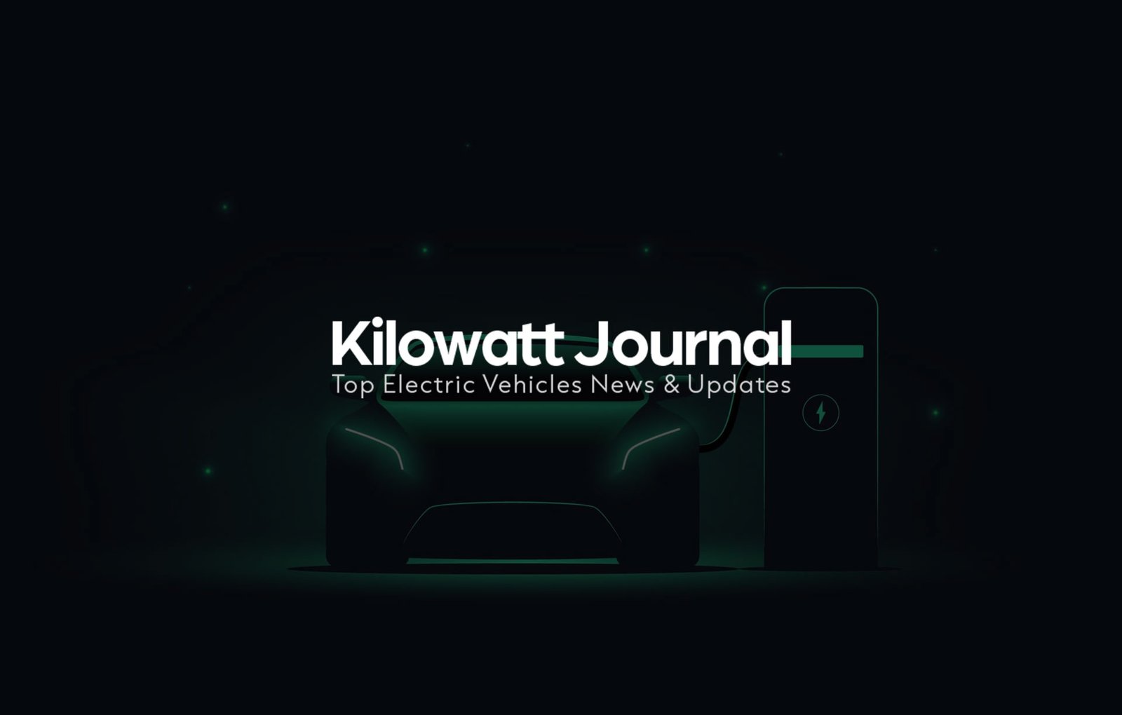 Kilowatt Journal | Latest EV News and Updates