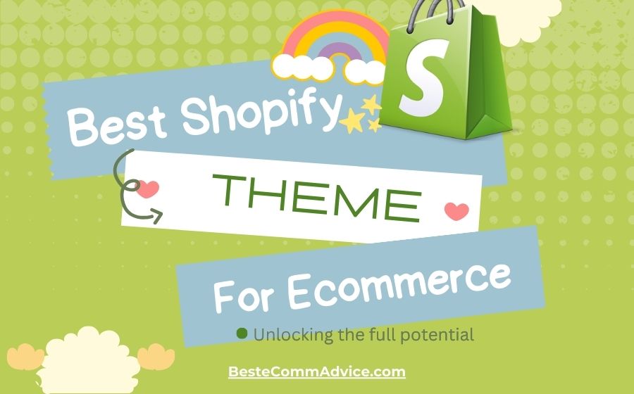 Best Shopify Theme For Ecommerce - Best eComm Advice