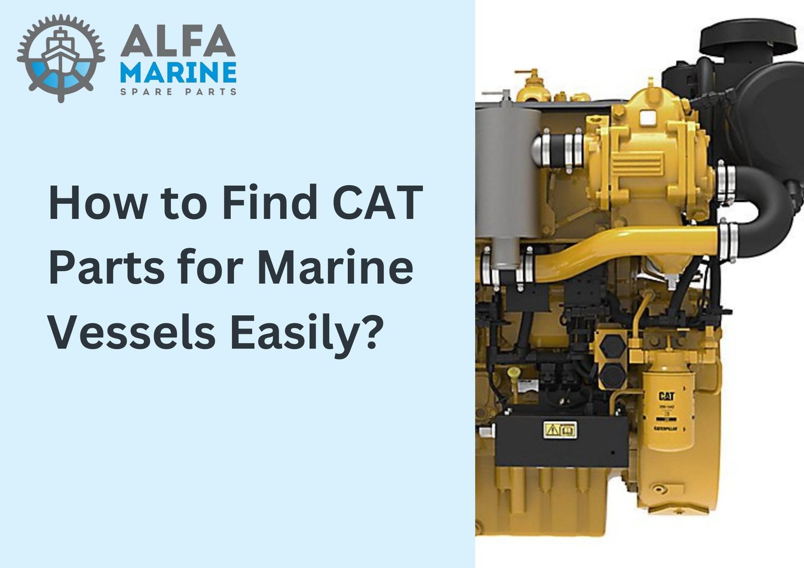 How to Find CAT Parts for Marine Vessels Easily?