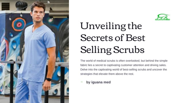 Unveiling the Secrets of Best Selling Scrubs | PPT