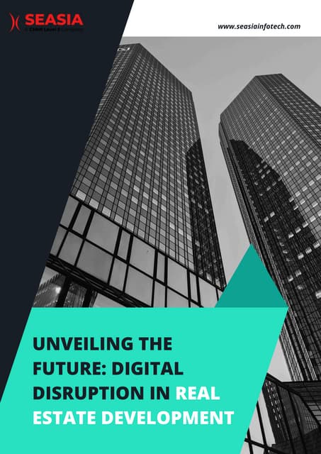 Unveiling the Future Digital Disruption in Real Estate Development | PDF