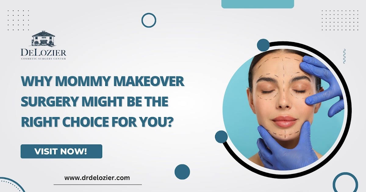 Why Mommy Makeover Surgery Might Be the Right Choice for You?