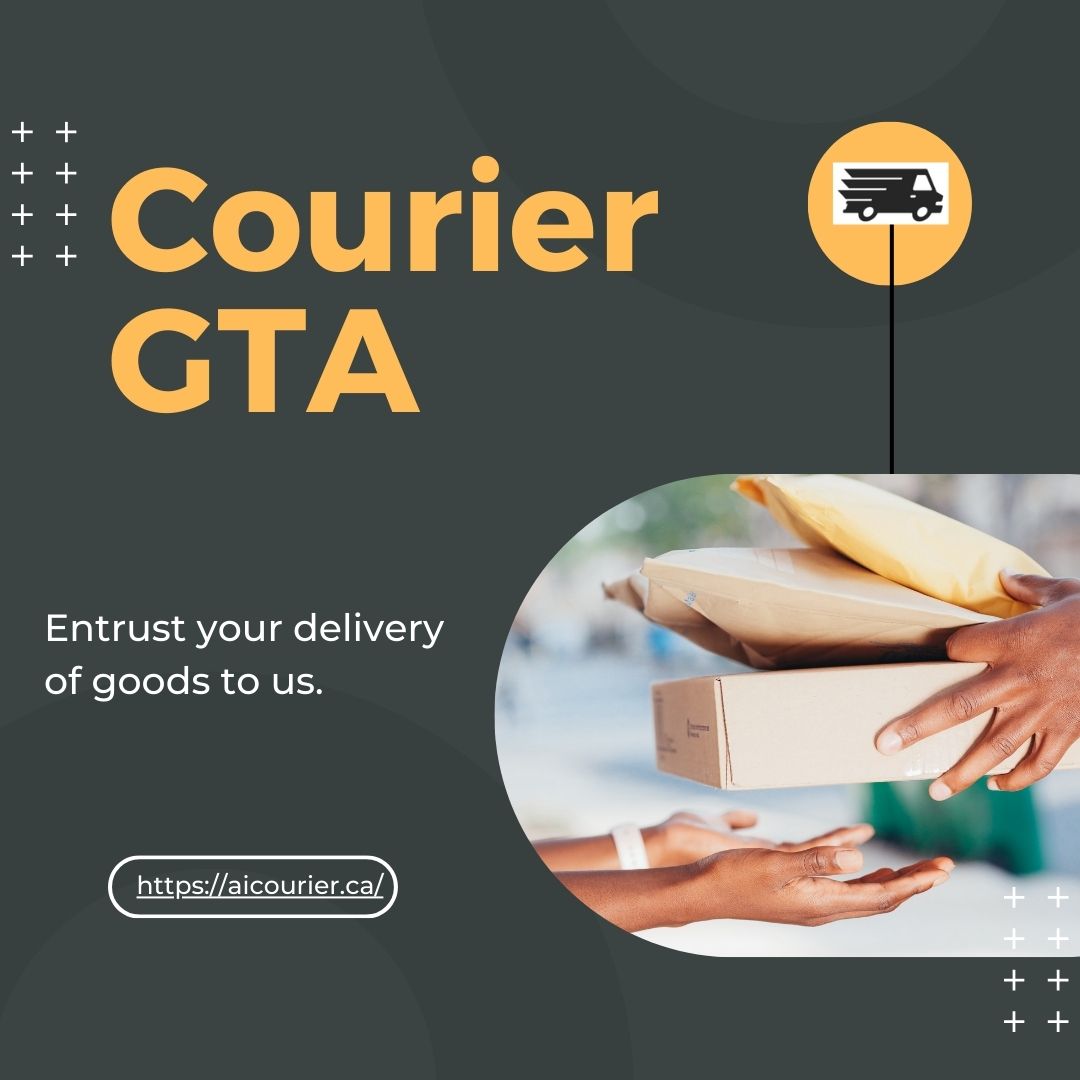 Courier GTA- How to get fast, reliable, and satisfactory services?