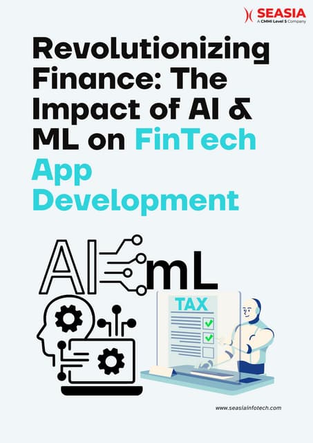 Revolutionizing Finance The Impact of AI & ML on FinTech App Development.pdf