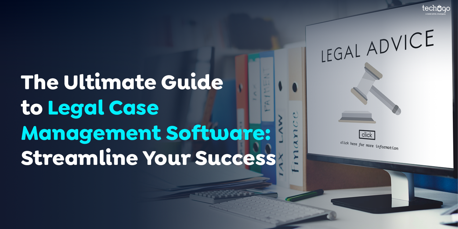 The Ultimate Guide to Legal Case Management Software