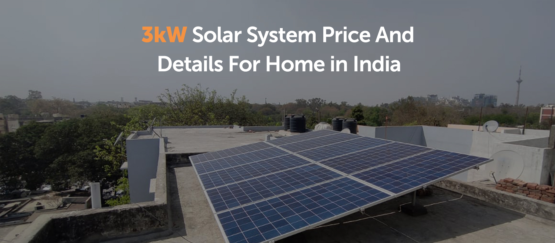 3kW Solar System Price in India with Subsidy, Benefits & More