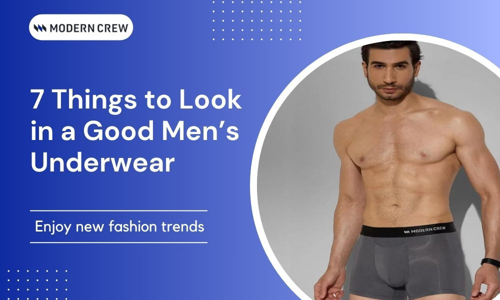 7 Things to Look in a Good Men’s Underwear