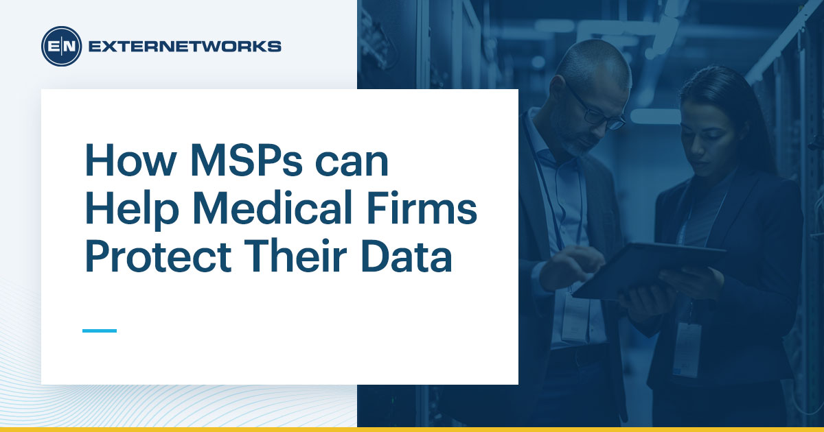 How MSPs Can Help Medical Firms Protect Their Data