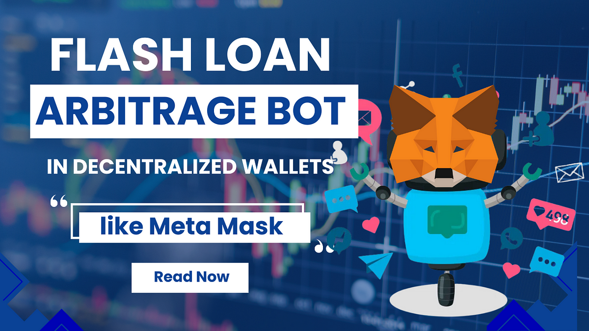 Flash Loan Arbitrage Bot in Decentralized Wallets like Meta Mask | by Marcomega | Coinmonks | Jun, 2024 | Medium
