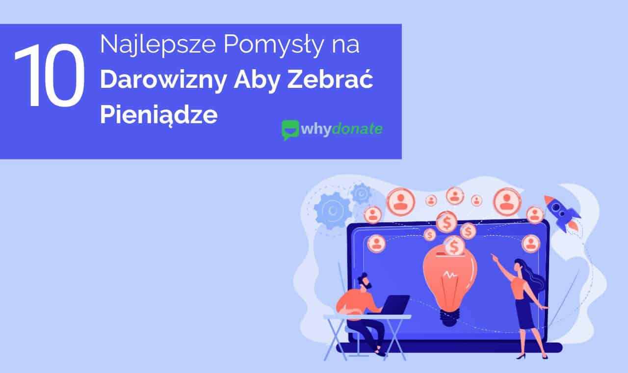 Pomysłów Na Zbieranie Funduszy: Jak Zbierać Pieniądze Online