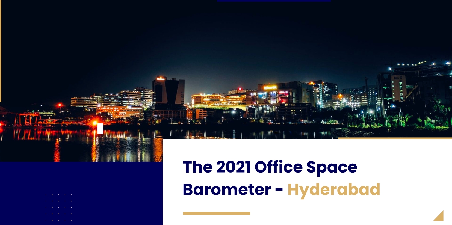 The 2021 Office Space Barometer - Hyderabad
