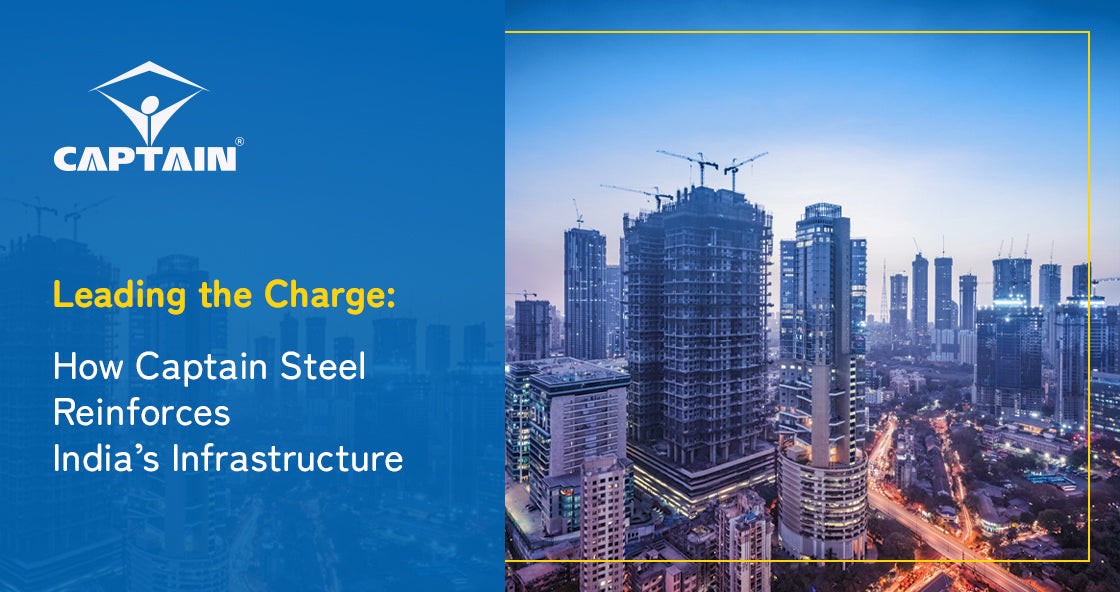 Leading the Charge: How Captain Steel Reinforces India’s Infrastructur