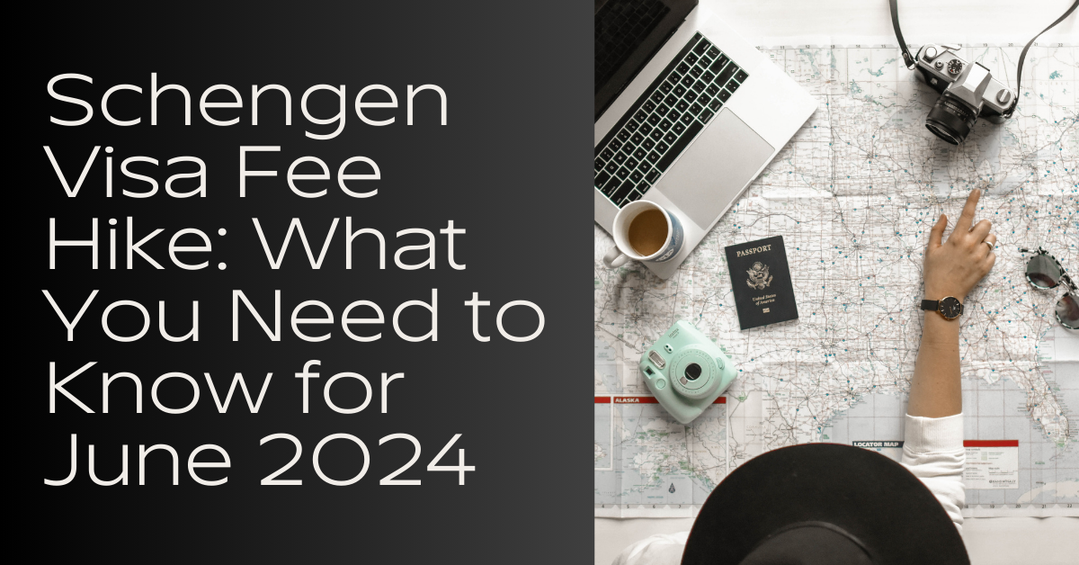 Schengen Visa Fee Hike: What You Need to Know for June 2024 – Amit Kakkar Easy Visa