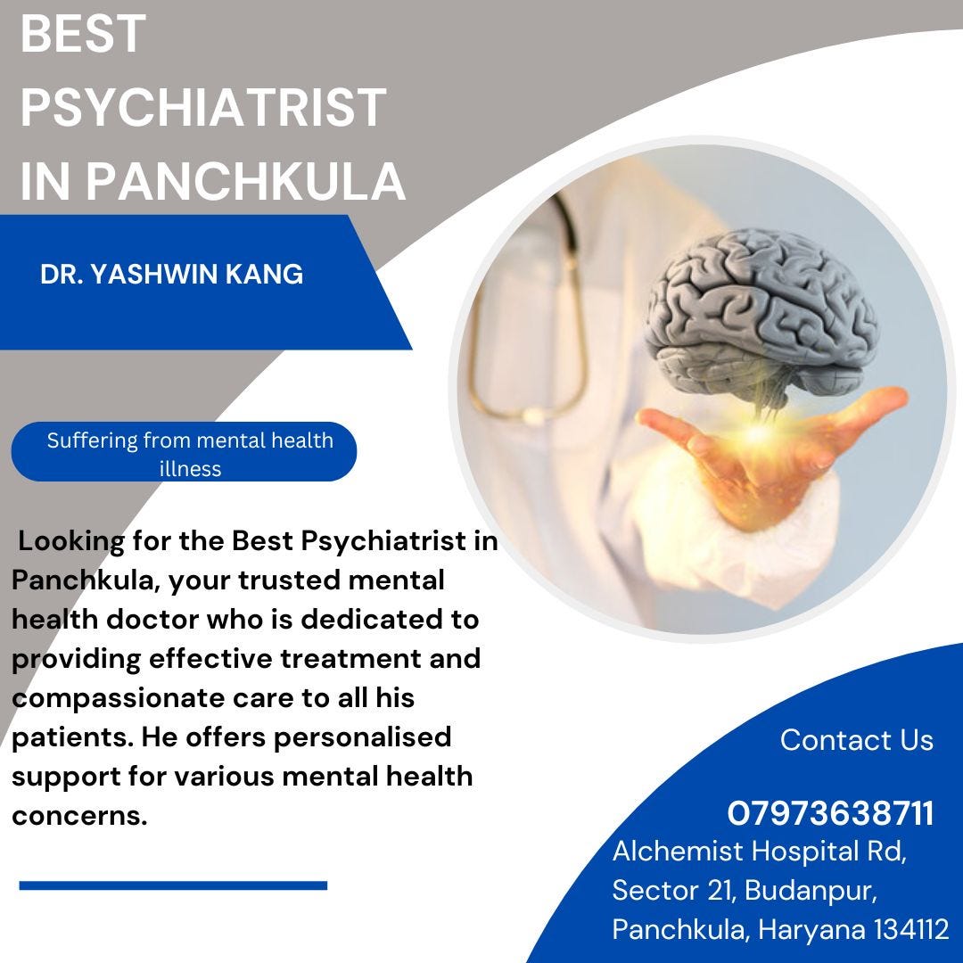 Best Psychiatrist in Panchkula: Dr. Yashwin Kang | by Dr. Yashwin Kang | Jun, 2024 | Medium