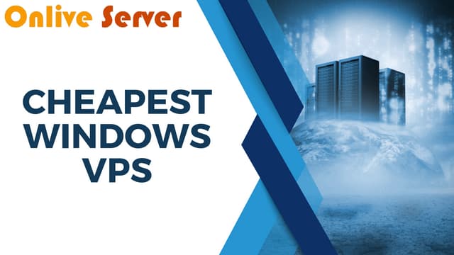 Cheapest Windows VPS with High Performance and Reliability | PPT