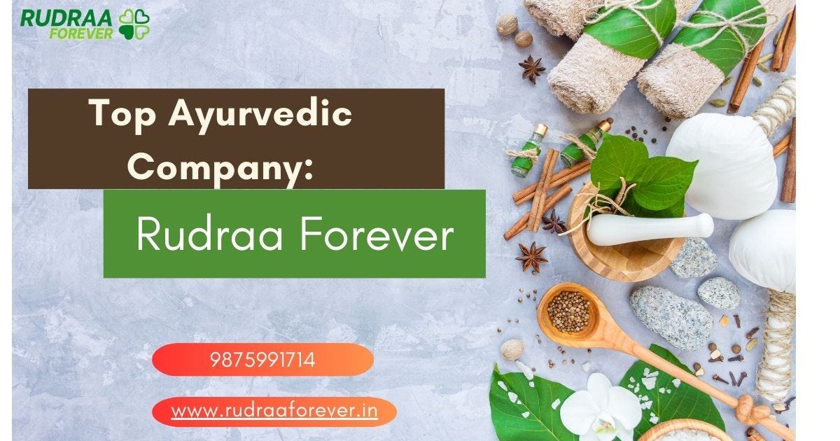 Experience Natural Healing with Rudraa Forever, Top Ayurvedic Brand