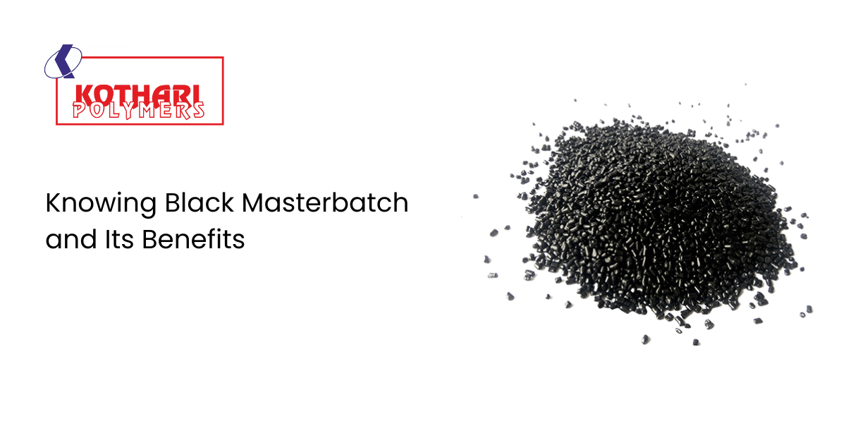 Black Masterbatch and Its Benefits | Kothari Polymers