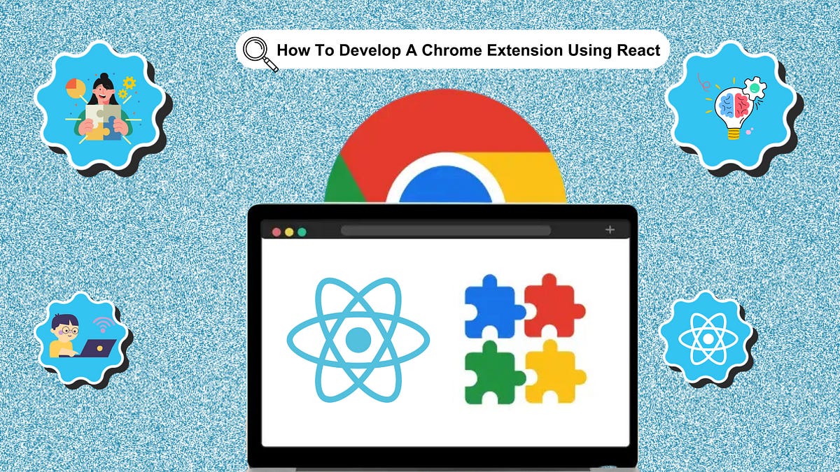 How To Develop A Chrome Extension Using React | by Creole Studios | Jul, 2024 | Medium