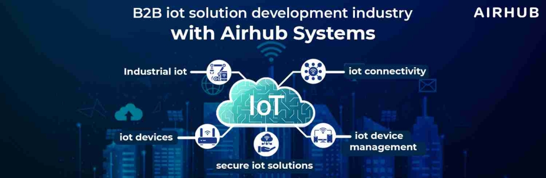 IOT Solutions Development Industry Airhub Systems Cover Image