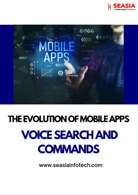 The Evolution of Mobile Apps Voice Search and Commands.pdf
