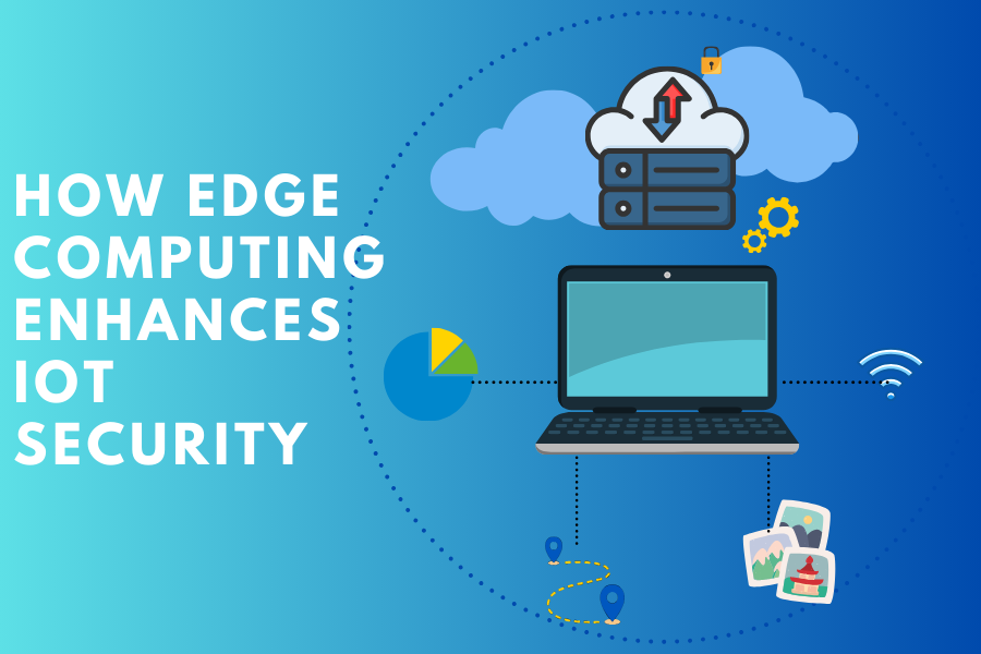 Enhancing IoT Security through Edge Computing | Zupyak