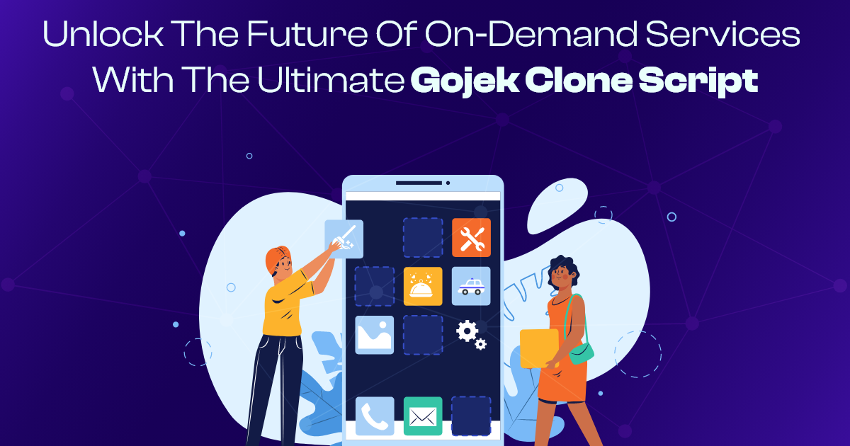 ondemandserviceapp: Unlock the Future of On-Demand Services with the Ultimate Gojek Clone Script