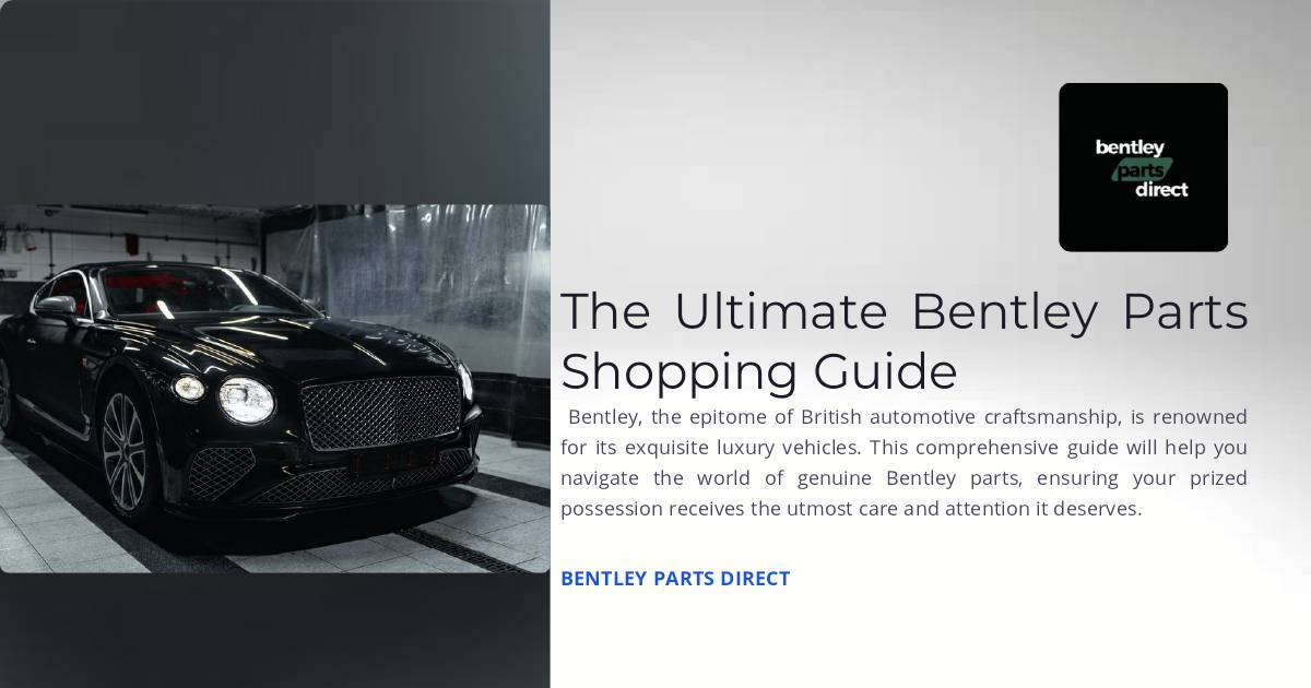 The Ultimate Bentley Parts Shopping Guide | DocHub