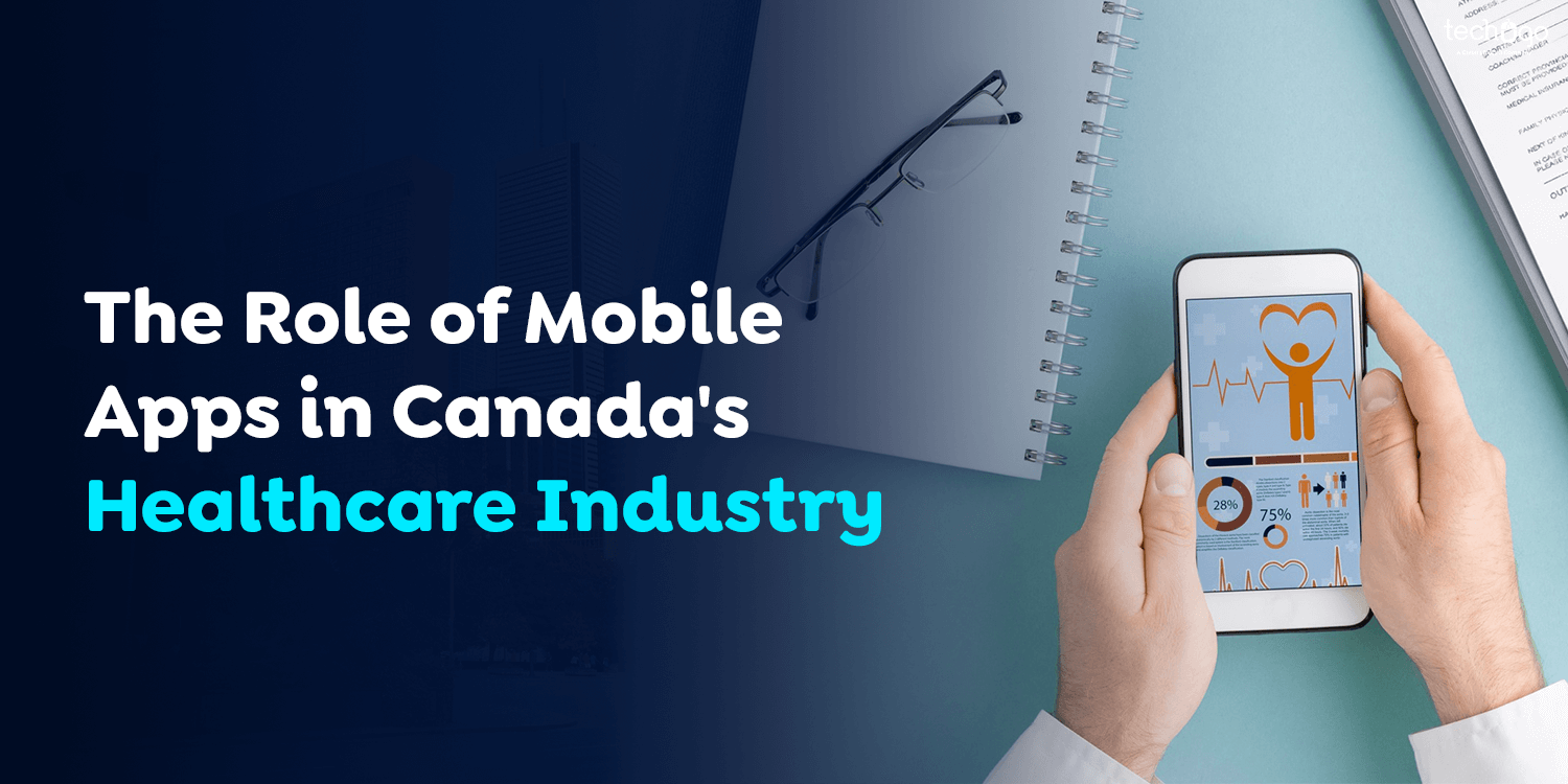 The Role of Mobile Apps in Canada's Healthcare Industry