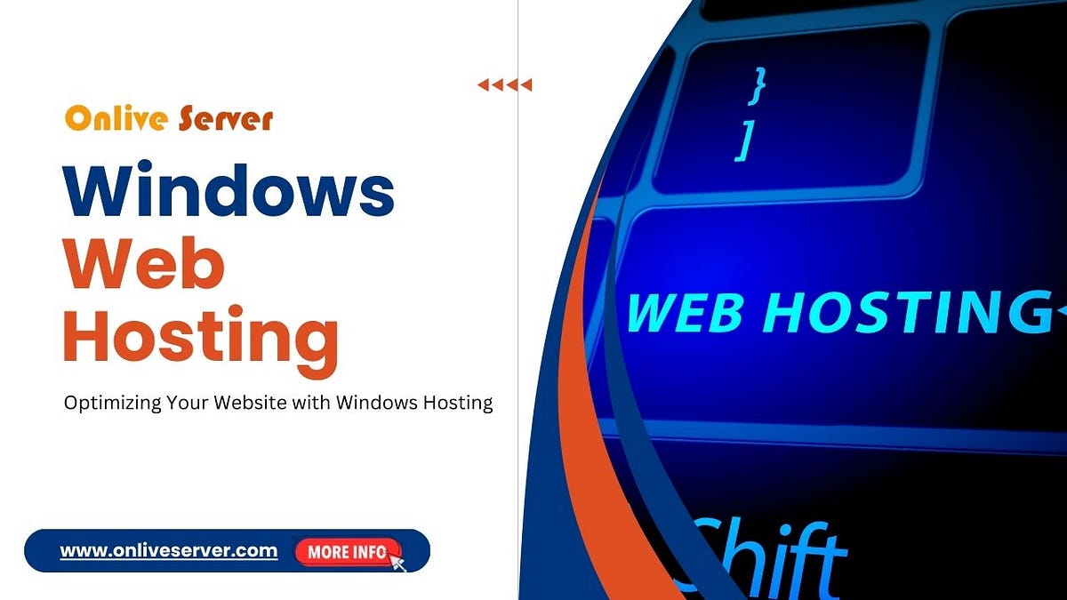 Optimizing Your Website with Our Windows Web Hosting | by Amanonliveserver | Jul, 2024 | Medium