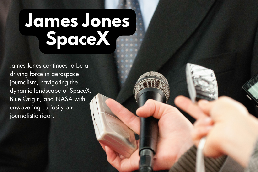 James Jones SpaceX- Unveiling the Mysteries of Space Exploration – James Jones SpaceX