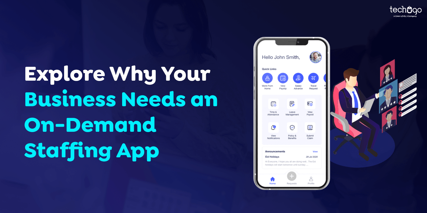 Explore Why Your Business Needs an On-Demand Staffing App