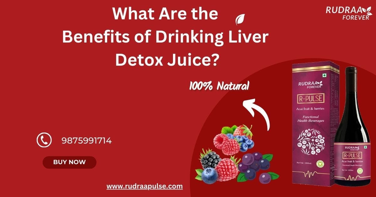Experience the Benefits of Liver Detoxification with R Pulse Juice