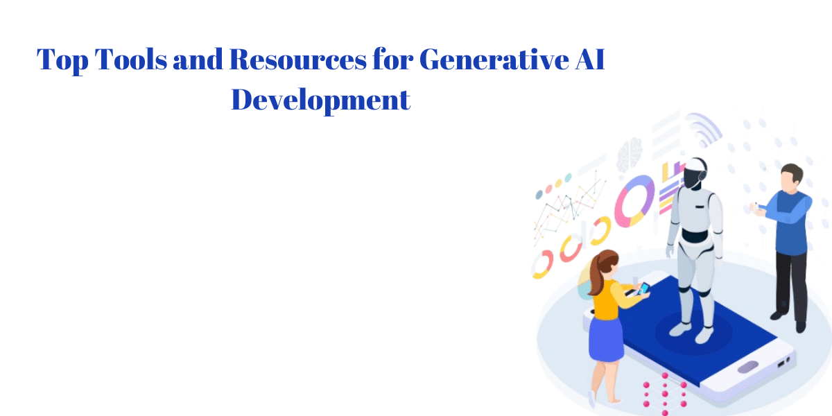 Tools And Resources For Generative AI Development In 2024