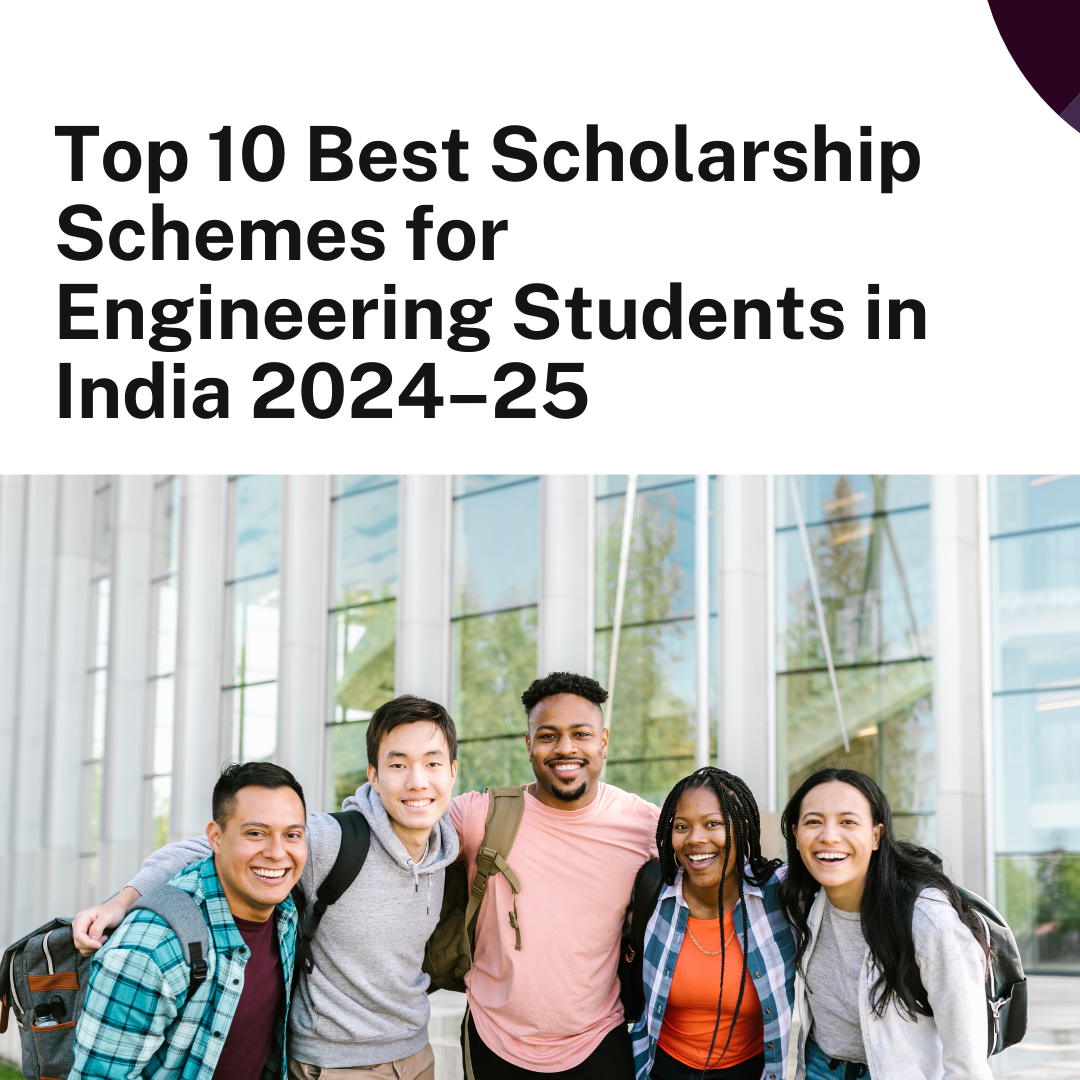 Top 10 Best Scholarship Schemes for Engineering Students in India 2024–25 | by Scholad | Jul, 2024 | Medium
