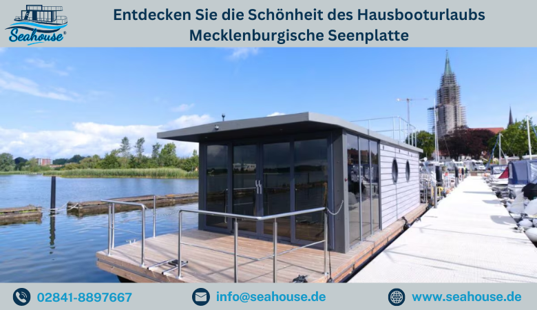 Seahouse — Entdecken Sie die Schönheit des Hausbooturlaubs Mecklenburgische Seenplatte