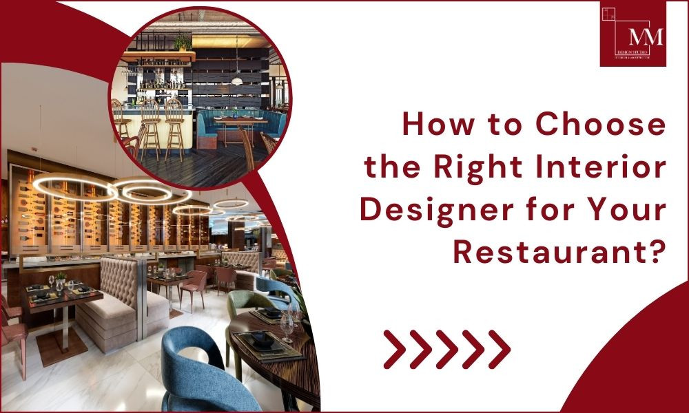 How to Choose the Right Interior Designer for Your Restaurant?