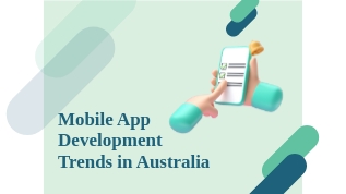 Top 6 Emerging Mobile App Development Trends in Australia at emaze Presentation