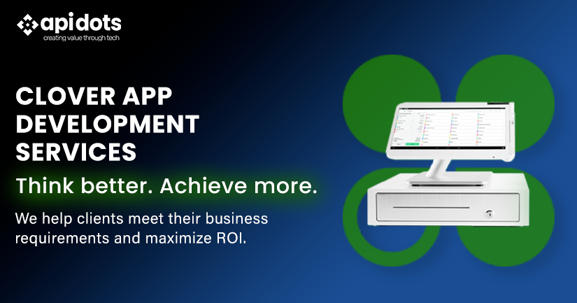 Clover App Development Service | App Market Clover | API DOTS