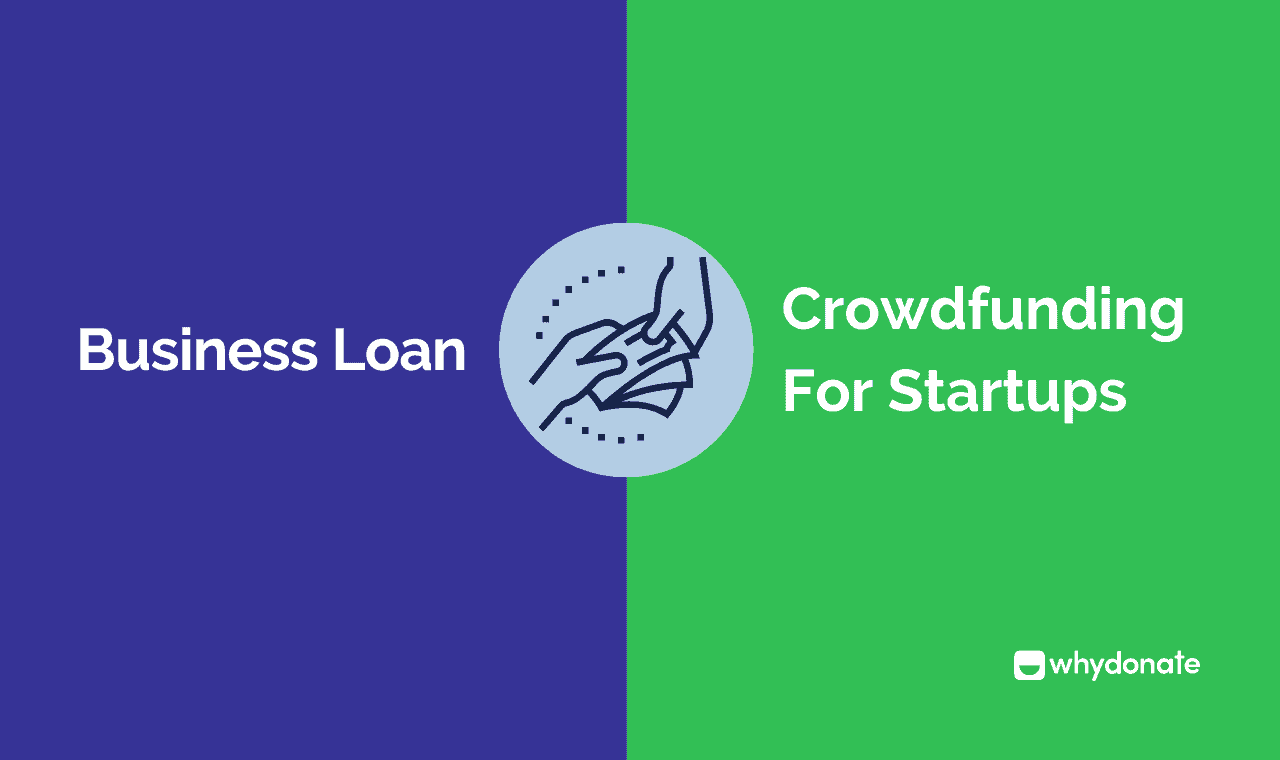 Crowdfunding Vs. Business Loans For Startups