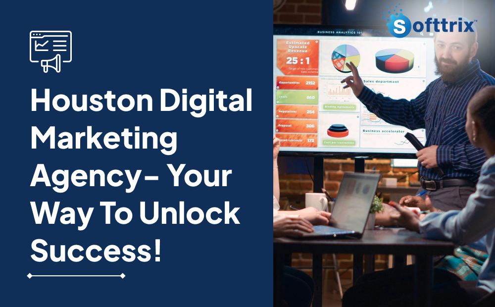 Houston Digital Marketing Agency | Your Guide to Success