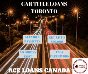 Car Title Loans Toronto | Early Payout With No Penalties