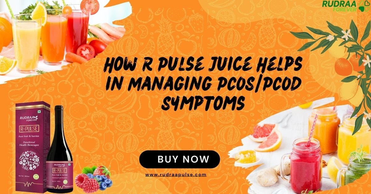 How R Pulse Juice Can Help You Manage PCOS/PCOD Symptoms Effectively