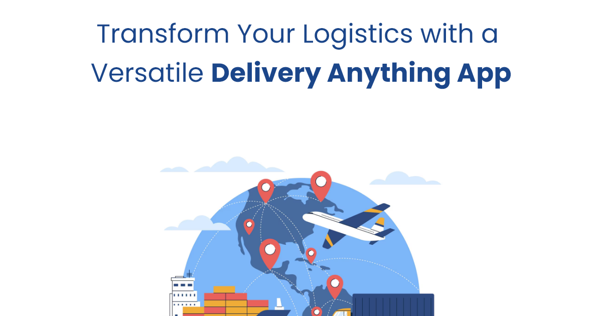 ondemandserviceapp: Transform Your Logistics with a Versatile Delivery Anything App