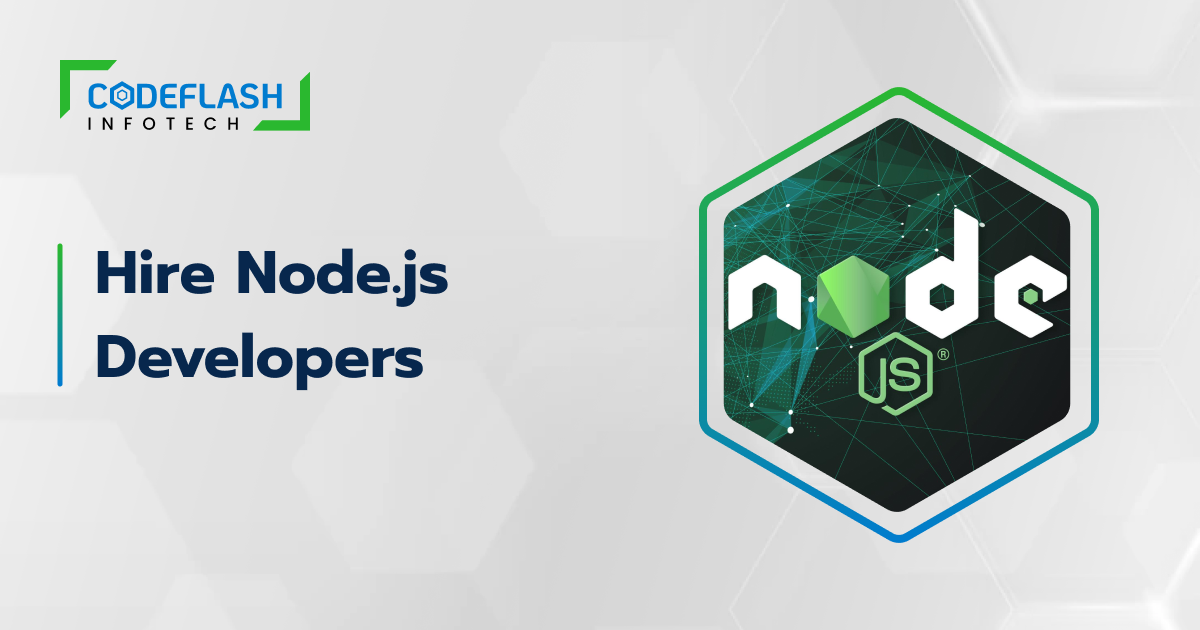 Hire Dedicated Node.js Developers from Codeflash Infotech